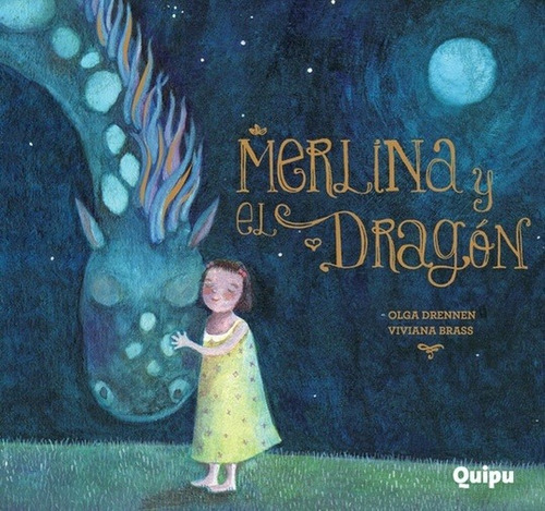 Merlina Y El Dragon - Tapa Dura - Olga Drennen