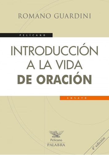 Libro Introducción A La Vida De Oración - Guardini, Romano