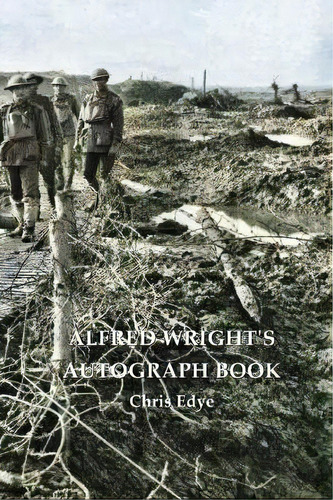 Alfred Wright's Autograph Book, De Chris Edye. Editorial Ett Imprint, Tapa Blanda En Inglés