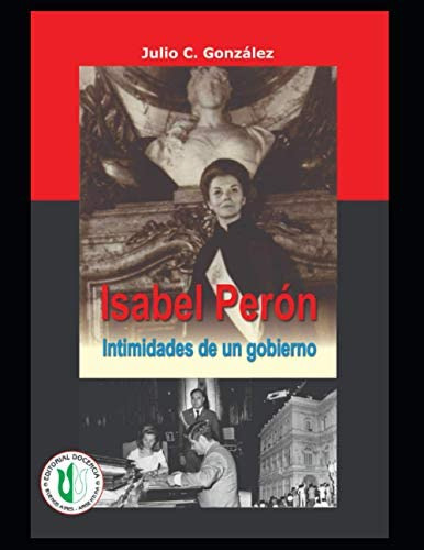 Libro: Isabel Perón: Intimidades De Un Gobierno (spanish Edi