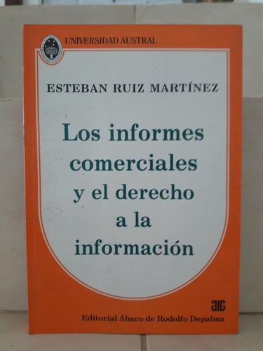 Informes Comerciales Y Derecho A Información. Ruíz Martínez