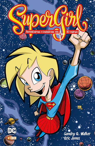 Supergirl: Aventuras Cósmicas En 8° Curso.