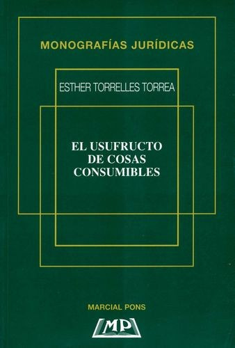 El Usufructo De Cosas Consumibles, De Esther Torrelles-torrea. Editorial Marcial Pons, Tapa Blanda, Edición 1 En Español, 2000
