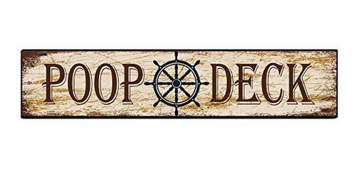 Señales - Poop Deck Street Sign Aluminum Metal Plaque Rustic