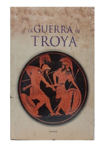 La Guerra De Troya, Editorial Gredos. Historia Helénica.