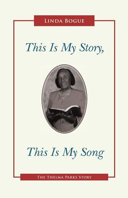 Libro This Is My Story, This Is My Song: The Thelma Parks...