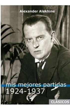 Libro Mis Mejores Partidas (1924-1937) Alekhine