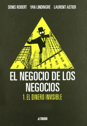 Negocio De Los Negocios El Vol 1: El Dinero Invisible -sillo