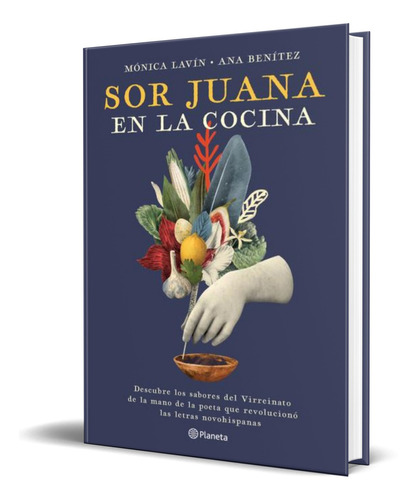 Sor Juana En La Cocina [ Original ] Sabores Del Virreinato
