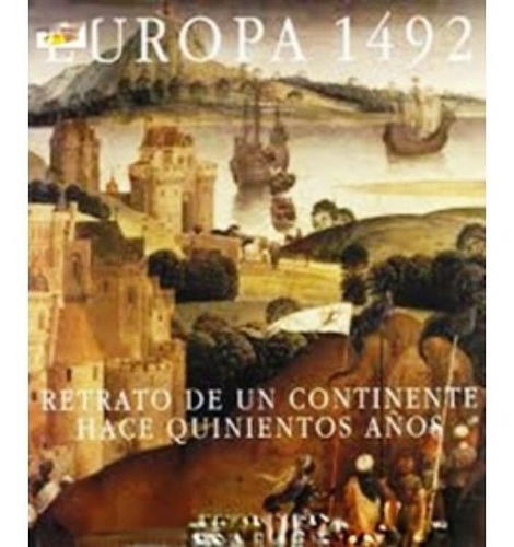 Europa 1492 Retrato De Un Cont