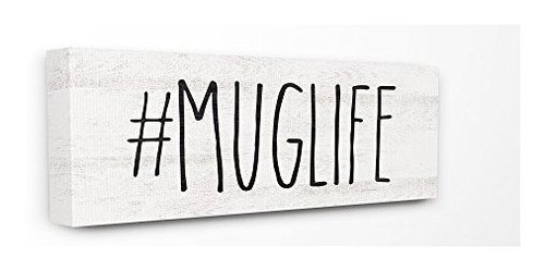 The Stupell Home Decor Coleccion Hashtag Mug Life Blanco Y 