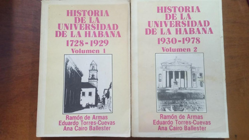 Historia De Univerdidad De La Havana(2tomos)- Ramon De Armas