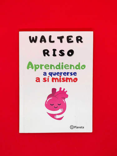 Aprendiendo A Quererse A Sí Mismo Walter Riso Libro Físico