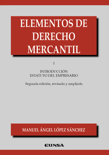 Libro: Elementos De Derecho Mercantil I. Lopez Sanchez, Manu