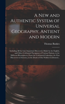 Libro A New And Authentic System Of Universal Geography, ...
