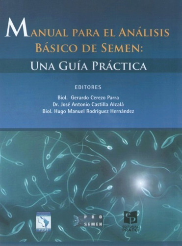 Manual Para El Analisis Basico Del Semen : Una Guía Practica