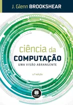 Comprar Ciência Da Computação: Uma Visão Abrangente Capa Comum - Bookman; 11a Edição