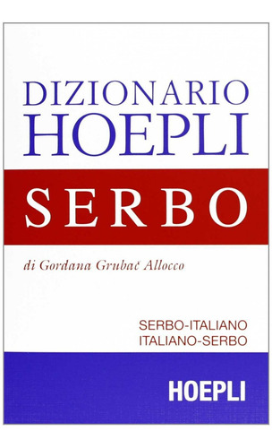 Libro Dizionario Hoepli Serbo - Allocco Gordana, Grubac