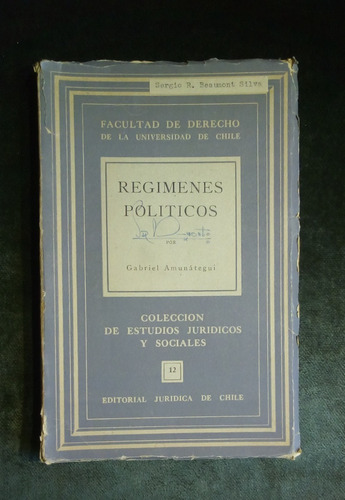 Regímenes Políticos.                      Gabriel Amunátegui