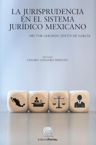 Libro La Jurisprudencia En El Sistema Jurídico Mexicano