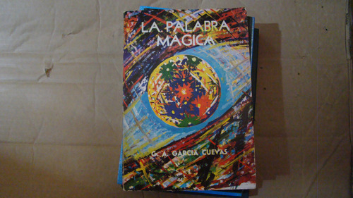 La Palabra Magica , G. A. Garcia Cuevas , Año 1970 , 36 Pag