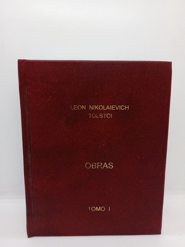 León Tolstói - Obras - Tomo 1 - Literatura Rusa 