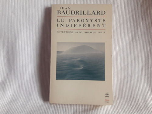 Le Paroxyste Indifferent Jean Baudrillard Grasset  Frances