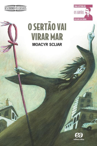 O sertão vai virar mar, de Scliar, Moacyr. Série Descobrindo os clássicos Editora Somos Sistema de Ensino, capa mole em português, 2008