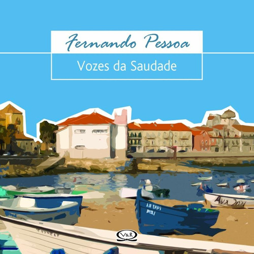 Vozes da saudade, de Pessoa, Fernando. Série Melhor dos melhores Vergara & Riba Editoras, capa mole em português, 2007