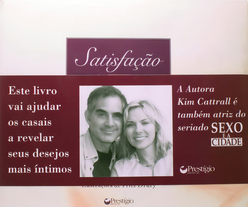 Satisfacao - A Arte Do Orgasmo Feminino, De Kim Cattrall. Editora Ediouro, Capa Mole, Edição 1ª Edição Em Português, 2002