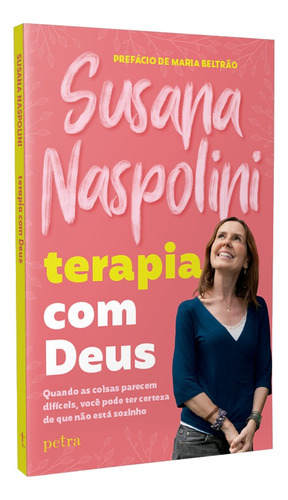 Terapia com Deus: Quando as coisas parecem difíceis, você pode ter certeza de que não está sozinho, de Naspolini, Susana. Editora Nova Fronteira Participações S/A, capa mole em português, 2021