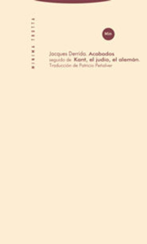 Acabados Seguido De Kant, El Judio, El Aleman - Jacques Derr