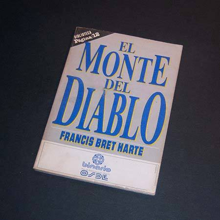 El Monte Del Diablo . Francis Bret Harte