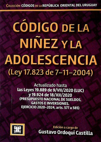 Codigo De La Niñez Y La Adolescencia. Ley 17823 De 7-11-2004