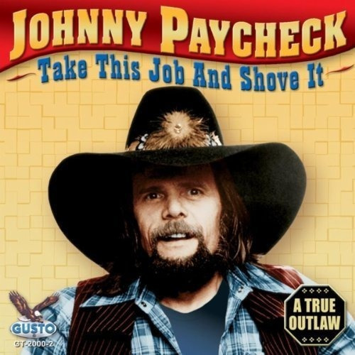 Paycheck Johnny Take This Job & Shove It Usa Import Cd Nue 