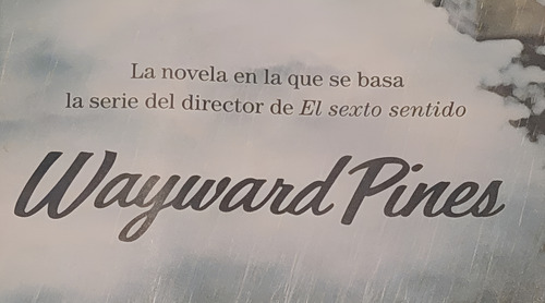 Waynard Pines: El Paraíso - Blake Crouch - Ed. Planeta