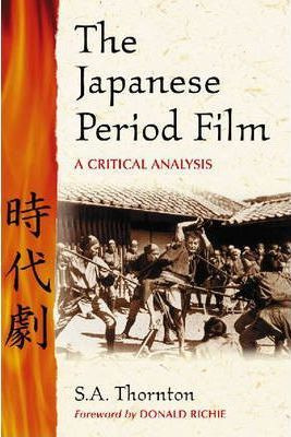 The Japanese Period Film - S.a. Thornton