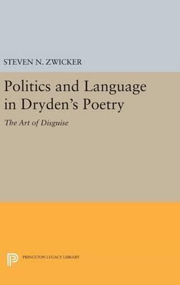 Libro Politics And Language In Dryden's Poetry - Steven N...