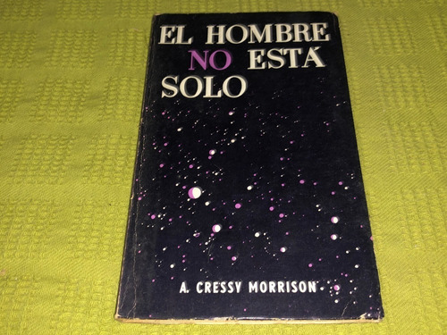 El Hombre No Está Solo - A. Cressy Morrison - Methopress