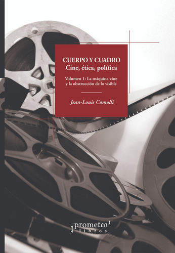 Cuerpo Y Cuadro. Vol 1 - Comolli, Jean-louis
