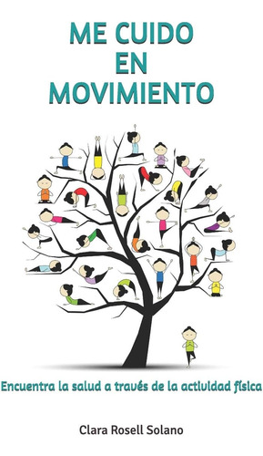 Libro: Me Cuido En Movimiento: Encuentra La Salud A Través D