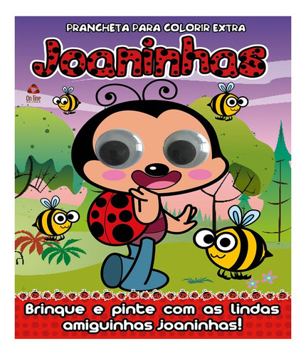 Joaninhas Prancheta Para Colorir Extra: Joaninhas Prancheta Para Colorir Extra, De On Line A. On Line Editora, Capa Mole, Edição 1 Em Português