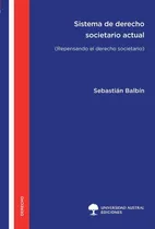 Comprar Sistema De Derecho Societario Actual, De Sebastián Balbín