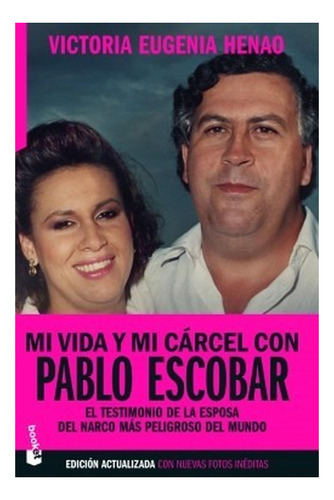 Mi Vida Y Mi Cárcel Con Pablo Escobar