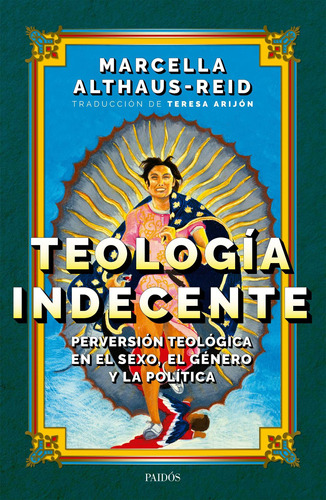 Libro Teología Indecente - Marcella Althaus-reid - Paidós