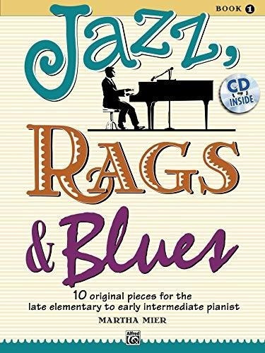 Jazz, Rags & Blues, Bk 1: 10 Original Pieces For The Late El