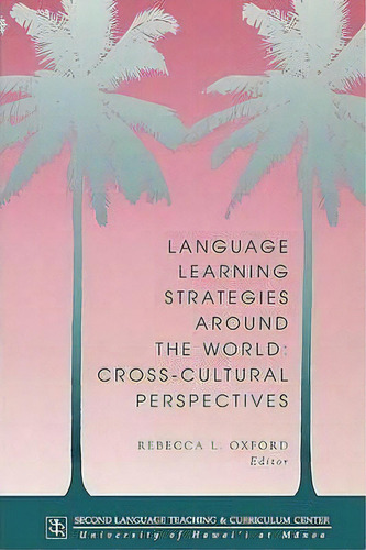 Language Learning Strategies Around The World, De Rebecca L. Oxford. Editorial University Hawaii Press, Tapa Blanda En Inglés