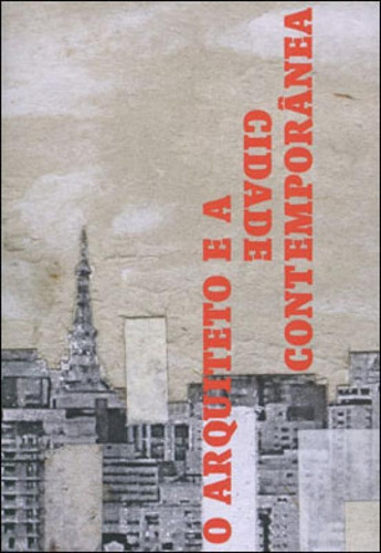 O Arquiteto E A Cidade Contemporânea, De Guerra, Abilio. Editora Romano Guerra, Capa Mole