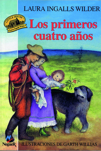 Los Primeros Cuatro Aãâ±os, De Ingalls, Laura. Editorial Noguer Ediciones, Tapa Blanda En Español