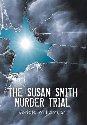 Libro The Susan Smith Murder Trial - Ronald Williams Sr